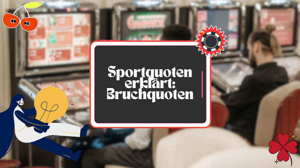 Sportquoten erklärt: Bruchquoten