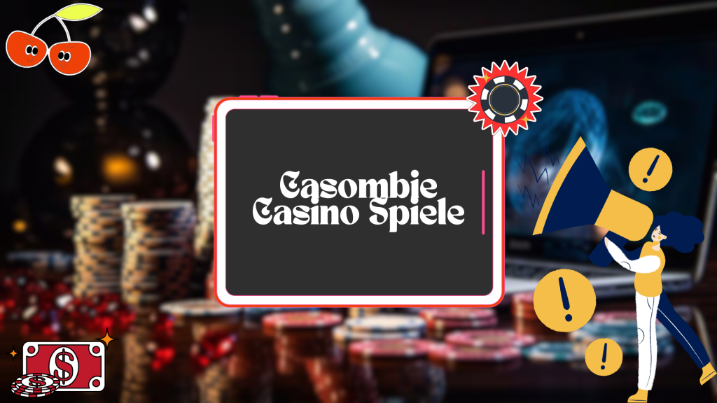 Casombie Casino Spiele