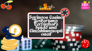5gringos Casino Bewertung: Verfügbare Spiele und Einzahlungsoptionen 