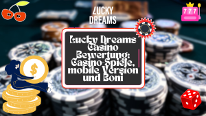 Lucky Dreams Casino Bewertung: Casino-Spiele, mobile Version und Boni 