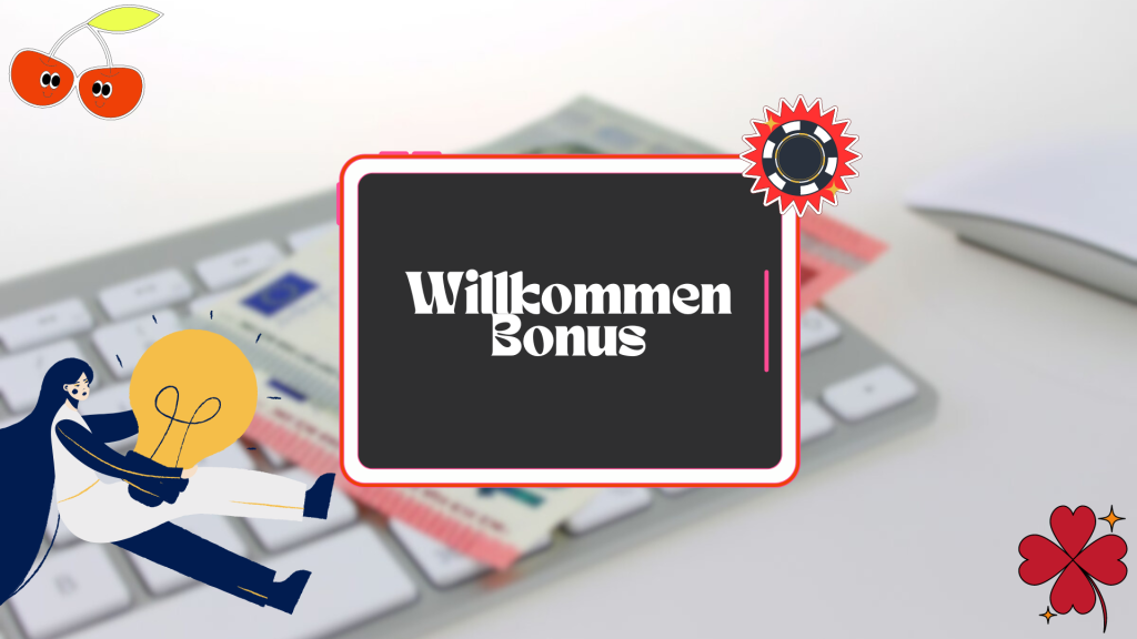 Willkommen Bonus 